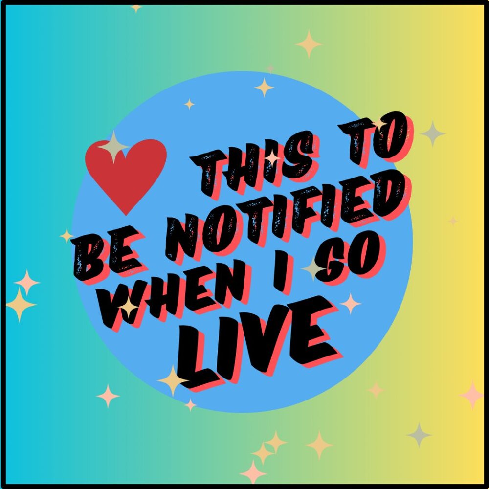 LIKE THIS to be notified of when I go LIVE